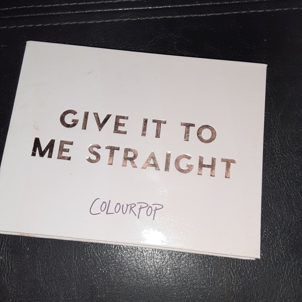 Give It To Me Straight Colourpop